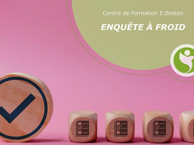 Enquête « à froid » du Centre E. Breton