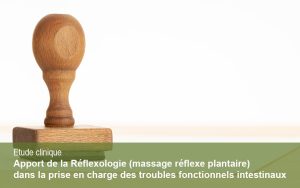 Clôture de l’étude clinique sur l’Apport de la Réflexologie (massage réflexe plantaire) dans la prise en charge des troubles fonctionnels intestinaux