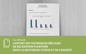 L’apport des Techniques réflexes de relaxation plantaire dans la gestion du stress et de l’anxiété