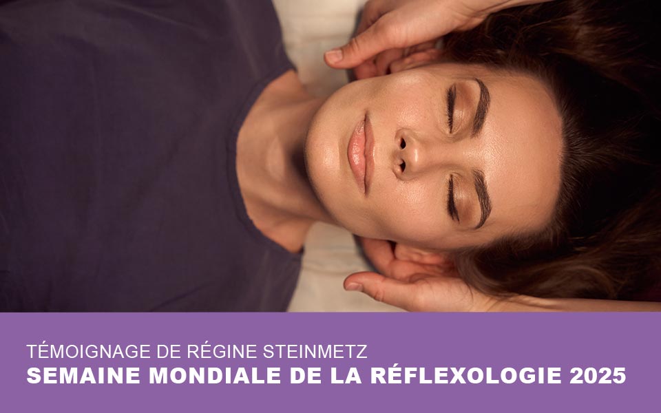 [Témoignage] Semaine mondiale de la Réflexologie 2025