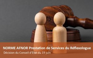 Annulation de la norme NF S99-807 Prestations de service du réflexologue par le Conseil d&rsquo;Etat