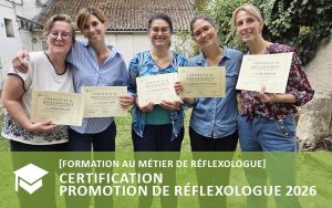 Certification (passage devant le jury) Promotion de Réflexologue 2026